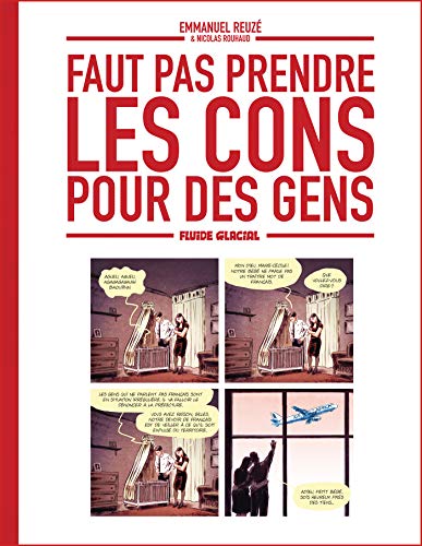 FAUT PAS PRENDRE LES CONS POUR DES GENS